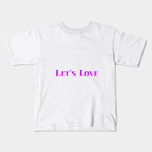 Let's Love Kids T-Shirt